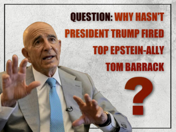 ANCA призвал Трампа уволить посла США в Турции Тома Баррака из-за отрицания Геноцида армян и связей с Эпштейном